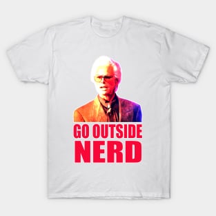 go outside nerd T-Shirt